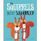 The Squirrels Who Squabbled