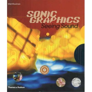 Sonic Graphics. Seeing Sound