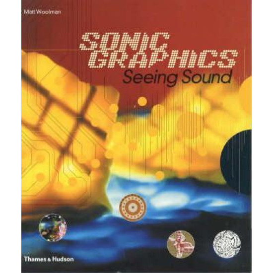 Sonic Graphics. Seeing Sound