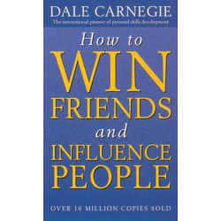 How to Win Friends and Influence People How to Win Friends and Influence People