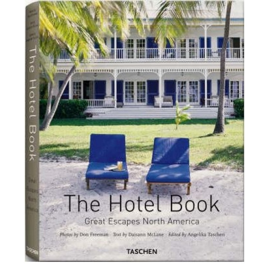 The Hotel Book: Great Escapes North America