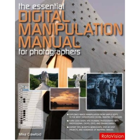 The Essential Digital Manipulation Manual for Photographers