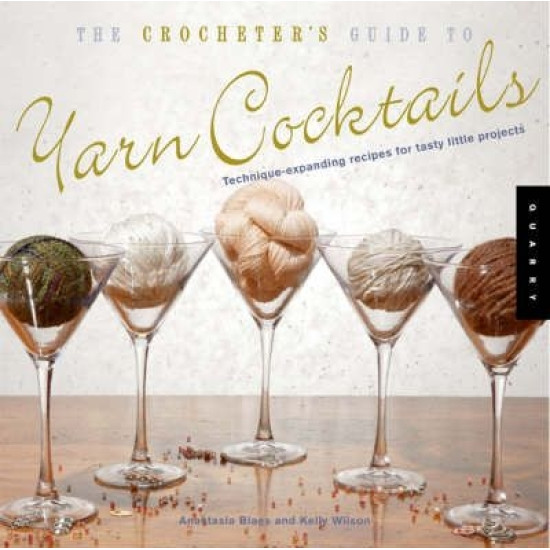 The Crocheters Guide to Yarn Cocktails