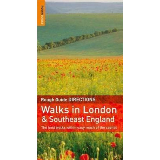 The Rough Guide to Walks in London and Southeast England