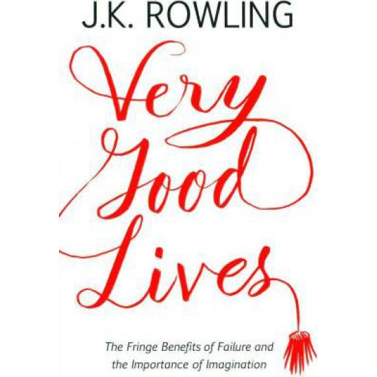 Very Good Lives | Дж. К. Роулинг