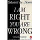 I Am Right You Are Wrong