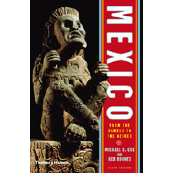 Mexico. From the Olmecs to the Aztecs