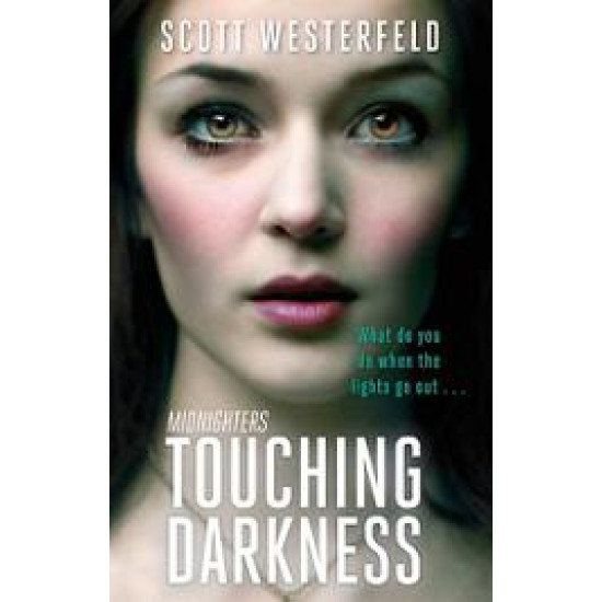 Touching darkness