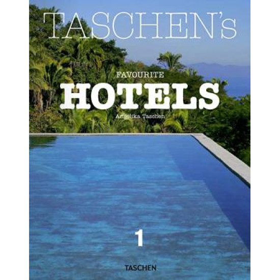 TASCHEN's Favourite Hotels