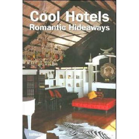 Cool Hotels Romantic Hideaways