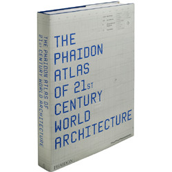 The Phaidon Atlas of 21st Century World Architecture The Phaidon Atlas of 21st Century World Architecture