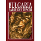 Bulgaria - Paese Dei Tesori