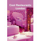 Cool Restaurants London